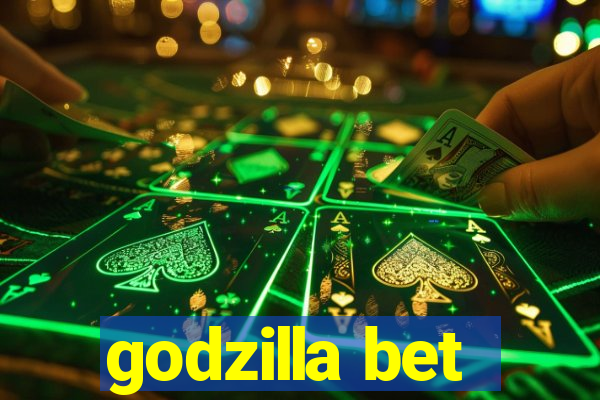 godzilla bet